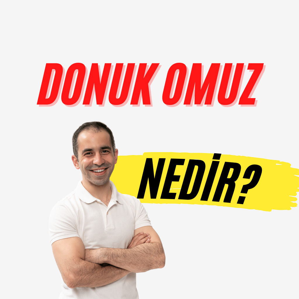 Donuk Omuz Fizik Tedavi - Kadıköy Fizik Tedavi - Kadıköy Fizyoterapist