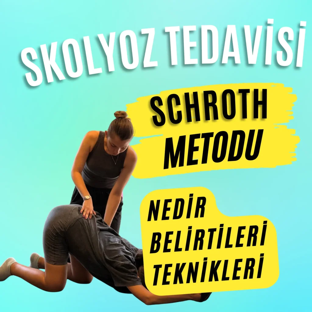 Skolyoz Tedavisi ve Schroth Metodu Skolyoz Tedavisi ve Schroth Metodu